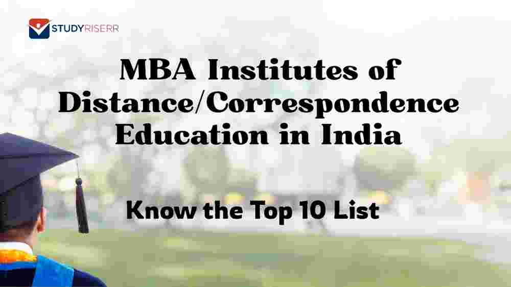 MBA Institutes of Distance / Correspondence Education in India: Know the Top 10 List